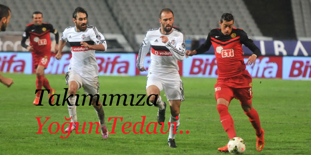 Takımımıza Yoğun Tedavi..